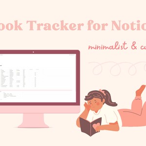 Könnte beinhalten: Ein Computerbildschirm zeigt einen Notion-Arbeitsbereich mit einer Buch-Tracker-Datenbank. Die Datenbank hat Spalten für Titel, Autor, Genre und andere Informationen. Rechts neben dem Bildschirm ist eine Comic-Illustration einer Person zu sehen, die ein Buch liest. Der Text "Book Tracker for Notion" wird oben im Bild angezeigt, und der Text "minimalist & cute" wird unter dem Bildschirm angezeigt.