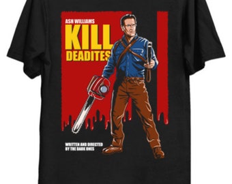 Kill Deadites T-Shirt | Evil Dead Inspired Horror Tee | Ash Williams Fan Gift | Vintage Movie Poster Style