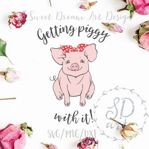 Getting Piggy with it svg, Cute Pig with Bandana svg, Cute pig svg, Bandana pig svg, Pig with bandana svg, Gettin&#39; Piggy with it svg, Piggy