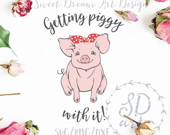 Getting Piggy with it svg, Cute Pig with Bandana svg, Cute pig svg, Bandana pig svg, Pig with bandana svg, Gettin' Piggy with it svg, Piggy