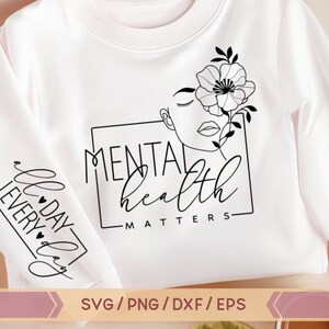 Mental Health Matters SVG, Mental Health Svg, Positive Svg, You Matter Svg, Be Kind Svg, Self Love Svg, Motivational SVG, sleeve design, png