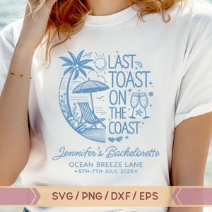 Last Toast on the Coast svg, Beach Junggesellinnenparty svg, Benutzerdefinierte Bachelorette svg, Girls Trip svg, Brautparty svg, Junggesellinnenabschied-Vorlage