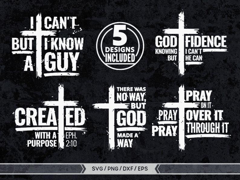 May include: Five black and white cross designs with inspirational Christian quotes. The quotes include "I can't but I know a guy", "Created with a purpose", "There was no way, but God made a way", "God knowing but I can't he can", and "Pray on it, pray over it, pray through it".