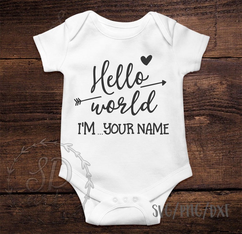 Hello world svg file Your name custom order Baby svg Baby ...