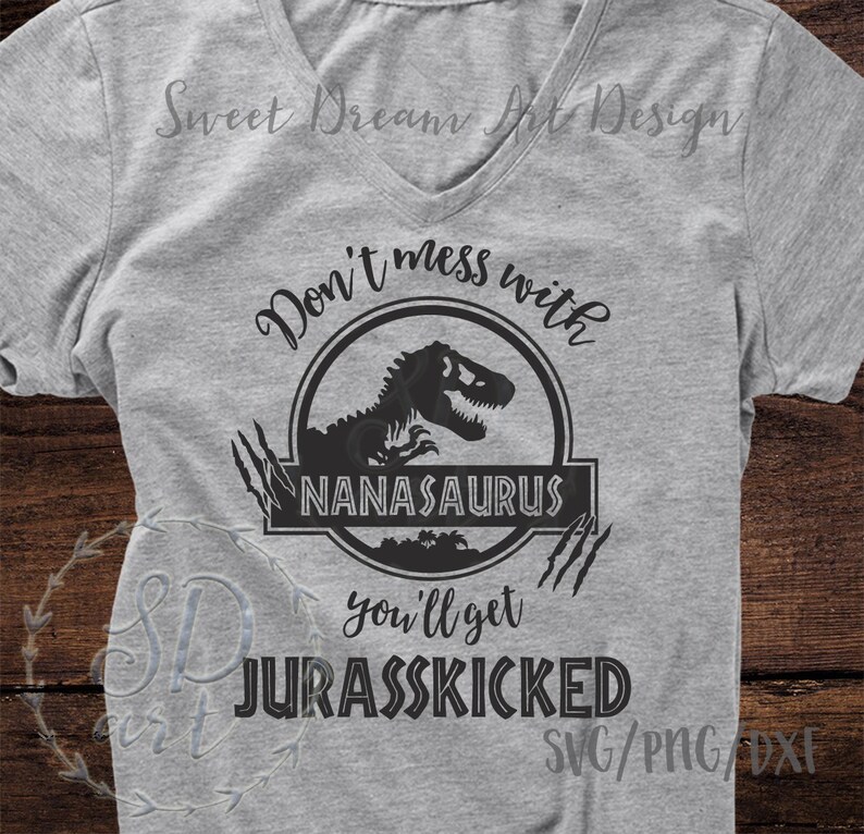 Download Nanasaurus SVG You'll get jurasskicked svg Grandmasaurus ...