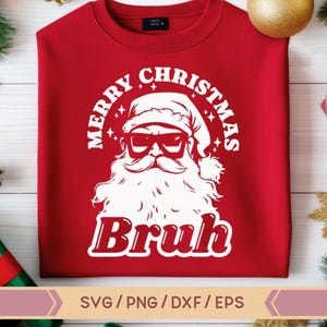 Feliz Natal Bruh SVG, Bruh Christmas Svg, Engraçado Natal Papai Noel, Papai Noel Feliz Natal, Engraçado Papai Noel, Trendy Christmas png,Xmas png