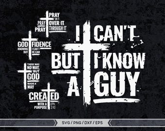 I Can&#39;t But I Know A Guy svg, Faith Bundle svg, Man of Faith svg, Faith png, Man of God, Jezus, religieuze Svg, Cross SVG, christelijke svg