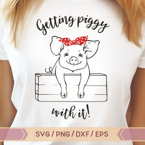 Getting Piggy with it svg, Cute Pig with Bandana svg, Cute pig svg, Bandana pig svg,Pig with bandana svg,Gettin&#39; Piggy with it svg,Piggy svg
