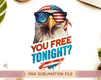 You Free Tonight png,4th Of July png,Independence Day png,Eagle Merica png,Patriotic eagle png,4th july png,American eagle png,Patriotic png