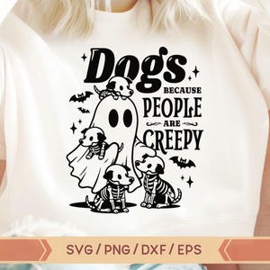 Chiens parce que les gens sont effrayants Svg, svg squelette de chien drôle, fantôme avec des chiens squelettes, chien d'Halloween, amoureux des chiens, effrayant, Halloween rétro, maman chien
