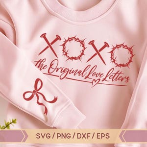 XOXO Die Original-Liebesbriefe svg, Christian Valentines svg, Valentine Day svg, Valentine Bow svg, Jesus Valentine svg, Faith svg, XOXO svg