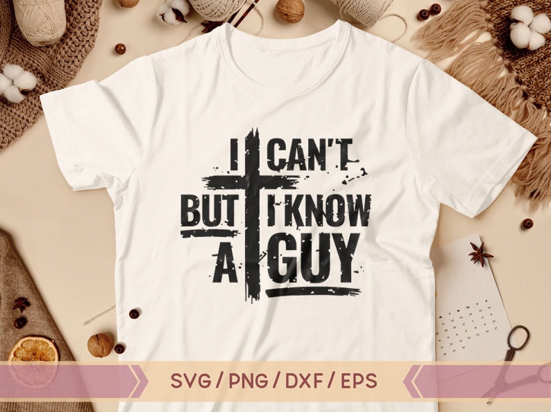 May include: White t-shirt with a black graphic design of a cross and the text "I can't but I know a guy".