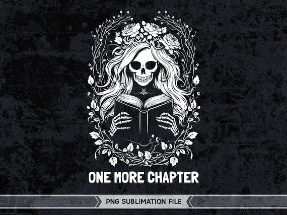 One more chapter PNG, Reading skeleton png, Witch Skeleton reading png, Book lover png, Booktrovert PNG, Halloween skeleton, Floral skeleton