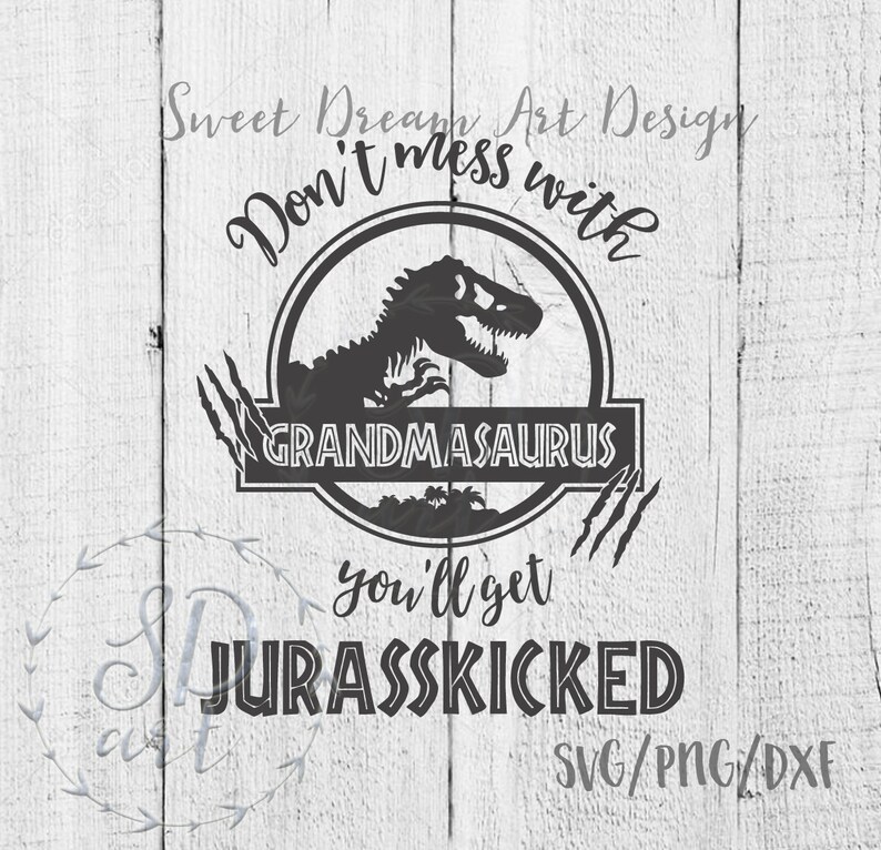 Download Grandmasaurus SVG You'll get jurasskicked svg | Etsy