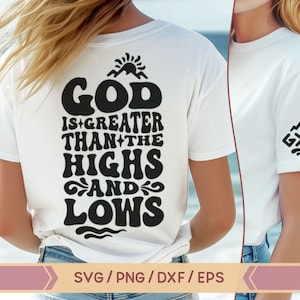 God is groter dan de hoogte- en dieptepunten SVG, God is groter SVG, God PNG, God SVG, God Christian SVG, geloof SVG, voorvak en achterkant SVG