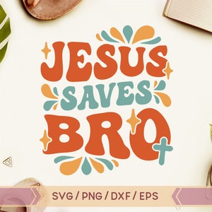 イエスが仲間を救う SVG、宗教的な SVG、流行のキリスト教の SVG、波打つ聖書の引用 SVG、ヒッピー、グルーヴィー、レトロ、イエスの SVG、男の子向けのキリスト教の SVG