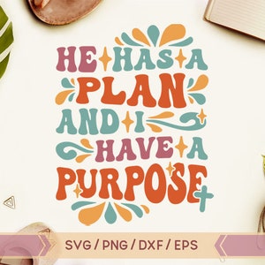 Él tiene un plan Tengo un propósito svg, Él tiene un plan png, Groovy Christian Svg, Religioso Svg, Dios png, Retro Jesus Love, Faith, Retro Christian