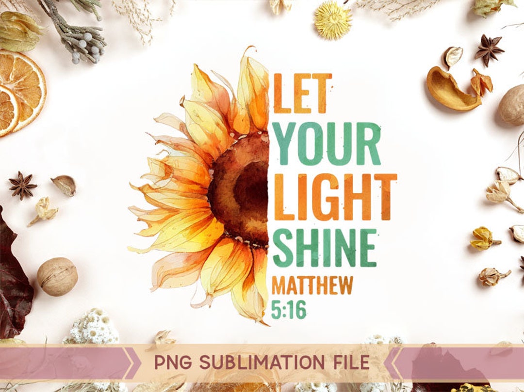 Let Your Light Shine Before Others Png, Bible Verse Png, Christian Png ...