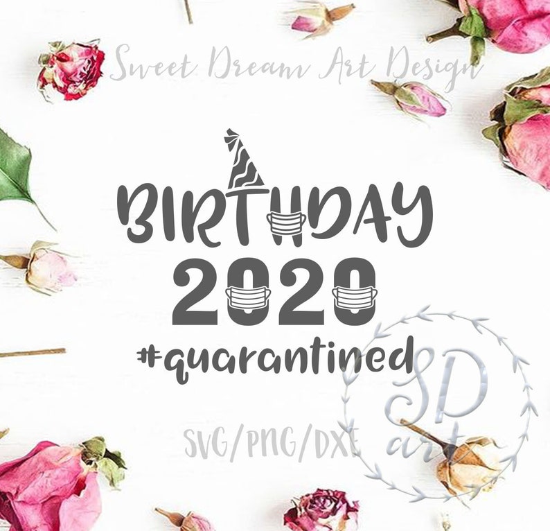 Download Birthday 2020 Svg Quarantited Svg Quarantined Birthday Svg Etsy