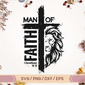 Hombre de fe svg, Hombre de Dios Svg, Jesús svg, Svg religioso, Dios Svg, Versículo bíblico de las Escrituras, Cruz SVG, svg cristiano, 1 Corintios 16:13, png