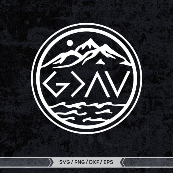 God is Greater than the highs and lows svg God is Greater svg file God SVG Christian SVG Religious SVG Mountain Svg silhouette God Svg file