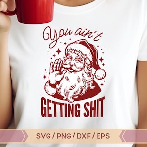 You Ain't Gettin' Shit Svg, vintage kerstman SVG, grappige kerstman svg, grappige kerst svg, trendy kerstman svg, retro kerst svg