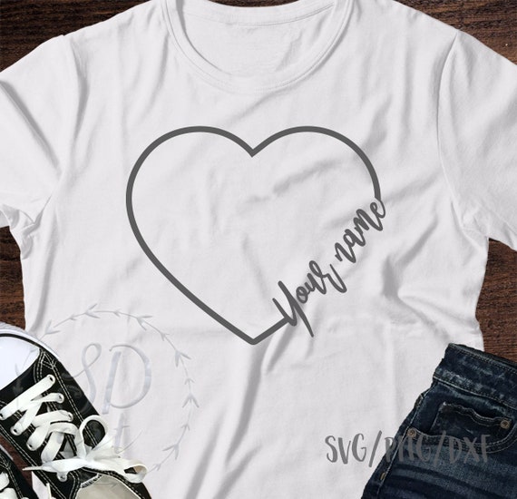 Heart SVG Your name Heart SVG file Valentines svg Love svg ...
