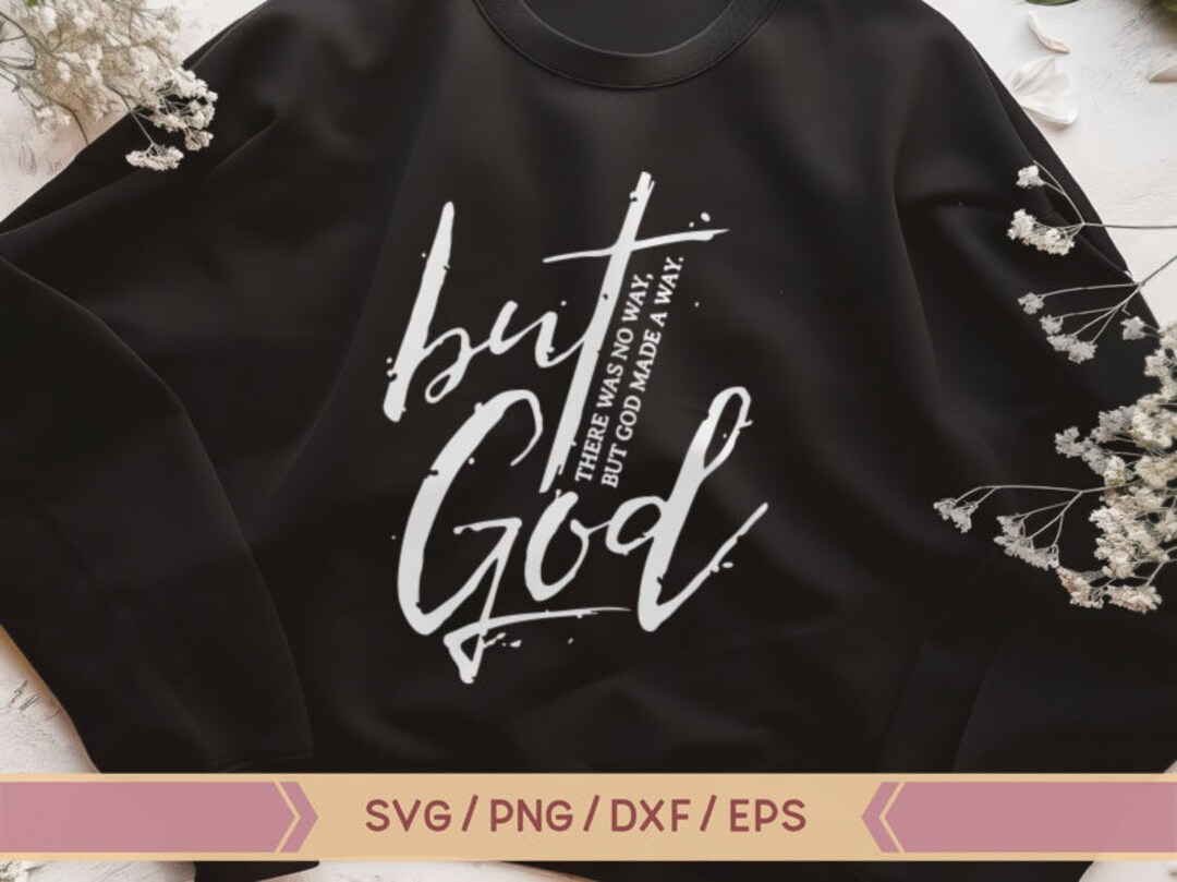 But God Svg Religious Svg Faith Svg Jesus Svg Motivational Svg But God Svg Religious Svg Faith Svg Jesus Svg Motivational Svg