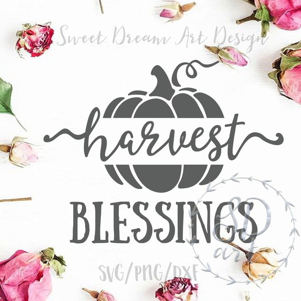 Harvest blessings SVG, harvest SVG, Digital cut file, thanksgiving svg, harvest svg, pumpkin svg Blessings svg Svg cricut Silhouette Cutting