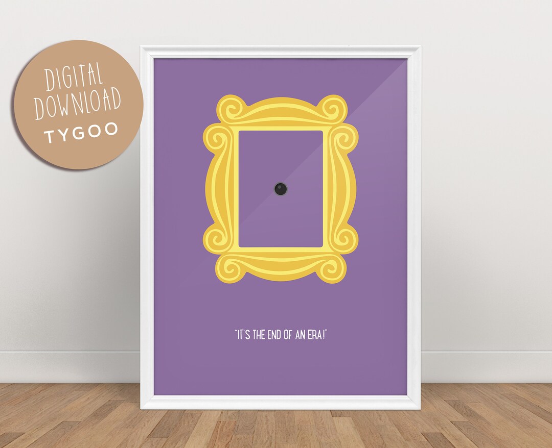 Friends Door Frame, it's the End of an Era Friends Quote. Tv Series Prints. Printable Wall Art