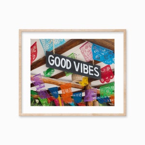 Good Vibes Print Colorful Art Print Mexican Flags Summer Art Print Bright Art Party Pop of Color Wall Art Travel Poster Digital Download