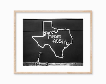 BW Austin TX Print, Texas Prints, Horizontal Love From Austin, Inspirational, Gifts for Him, Valentines gift, Digital Download, Gift for Dad
