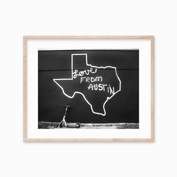 BW Austin TX Print, Texas Prints, Horizontal Love From Austin, Inspirational, Gifts for Him, Valentines gift, Digital Download, Gift for Dad