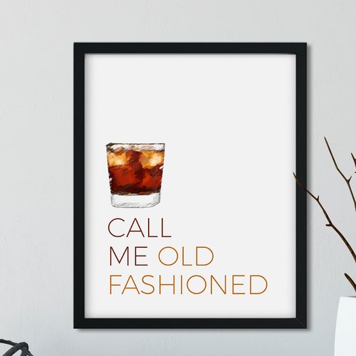 Call Me Old Fashioned Print Old Fashioned Cocktail Wall Art - Etsy