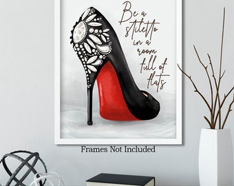 Fashion Heel Art - 11x14 Unframed Print - High Heels Quote - Glam Fashion Gift for Women