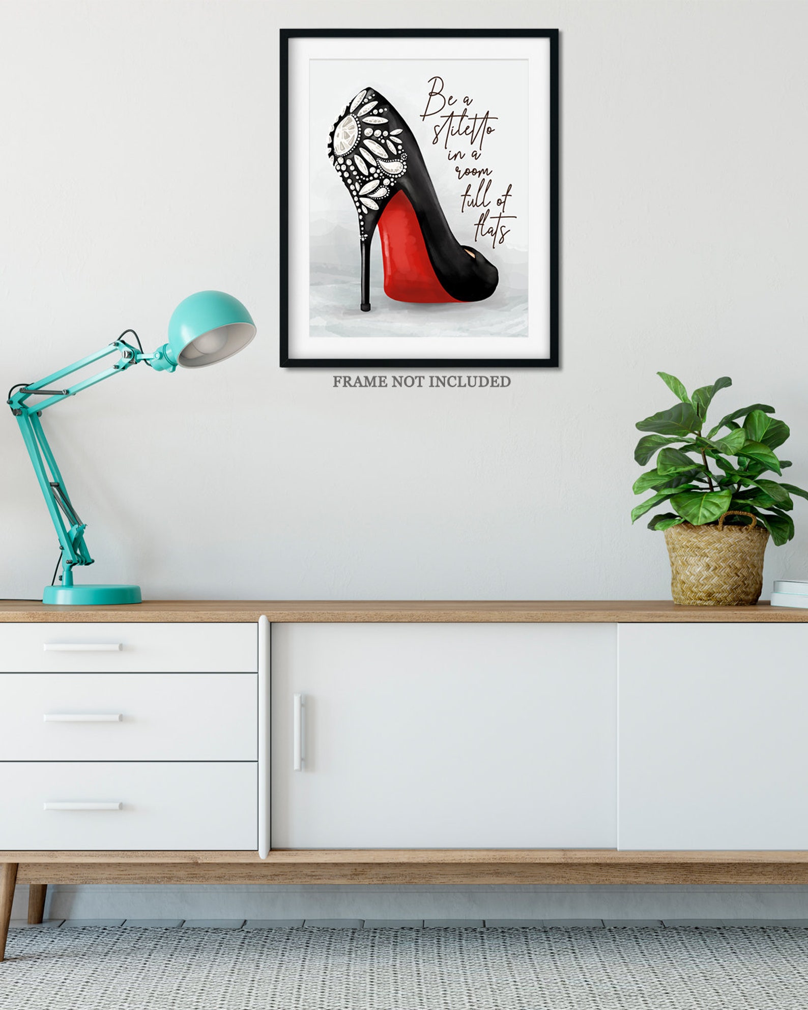 Be A Stiletto in A Room Full of Flats Inspirational Wall Art - Etsy