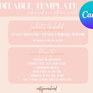May include: A pink and white graphic with the text "Editable Template" and "Canva" in a blue and purple circle. The text "What's Included" is in a pink box with the text "5x7 Flat Invitation - Editable & Printable from Home" below it. The text "How to" is in a pink box with a list of instructions below it. The text "artsyonarchard" is at the bottom of the graphic.