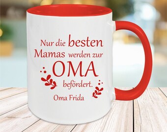 Personalisierte Tasse "Nur die besten Mamas werden zur Oma befördert" Geschenk zur Geburt mit Wunschnamen