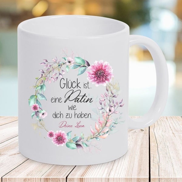 Geschenk für Patentante- Tasse Blumen Glück ist... eine Patin wie dich zu haben mit und ohne Wunschnamen - Geburtstag - Weihnachten