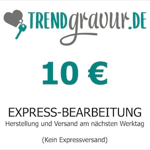 Peut inclure: Un graphique bleu turquoise avec le texte "TREND gravur.DE" et le prix "10 €" pour un traitement express. Le texte "EXPRESS-BEARBEITUNG" est sous le prix et le texte "Herstellung und Versand am nächsten Werktag (Kein Expressversand)" est en dessous.