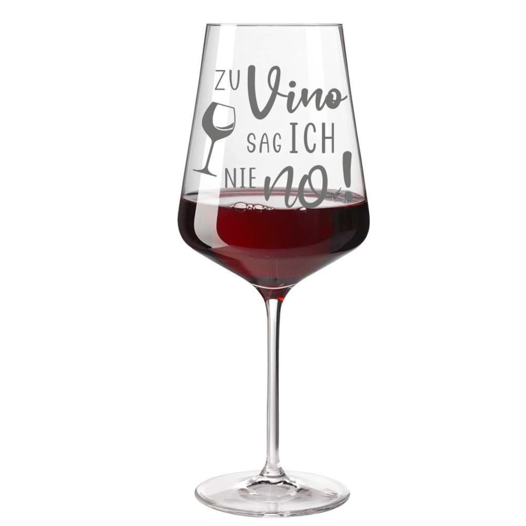 Weinglas Spruch Zu Vino sag ich nie no Rotweinglas Leonardo mit Gravur