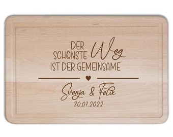 Schneidebrett mit Gravur der schönste Weg ist der Gemeinsame -Geschenkidee zur Hochzeit - persönliches Geschenk mit Wunschnamen