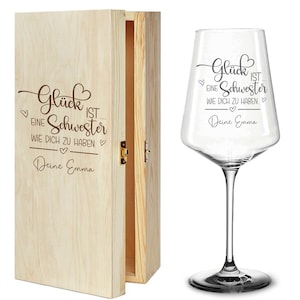 Glück ist eine Schwester wie dich zu haben Weinglas optional mit Kiste und Wunschnamen Geschenk Geburtstag Weihnachten Beste Schwestern Glas + Kiste