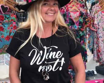 T-shirt Wine Not!