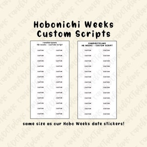 May include: Two sets of custom script stickers for Hobonichi Weeks planners. Each set features multiple small, white stickers with the word "custom" printed in a rounded font. The text "Hobonichi Weeks Custom Scripts" is at the top.