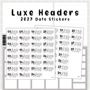 May include: A set of Luxe Headers 2027 Date Stickers featuring black text on white rectangular labels. The stickers display dates for January and February, including the day of the week in a script font and the numerical date in a bold, rounded font.