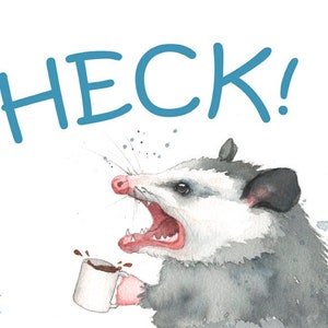 Cute Opossum Gift, 'Possum Yelling HECK print, 'Opossum Lover Gift, Grumpy 'Possum Gift For Co-Worker, Opossum Office print