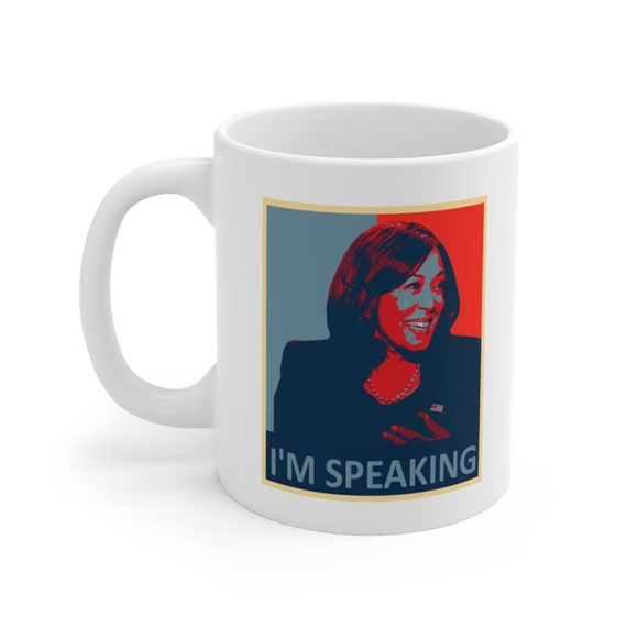 Kamala Harris Quote Coffee Mug Microwave Dishwasher Safe Cup Ceramic Coating Made in USA