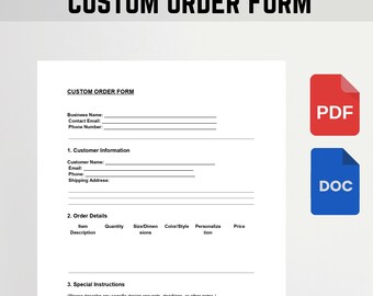 May include: A white custom order form with black text, including fields for business and customer information, order details, and special instructions. Two colored icons, one red PDF and one blue DOC, are on the right.