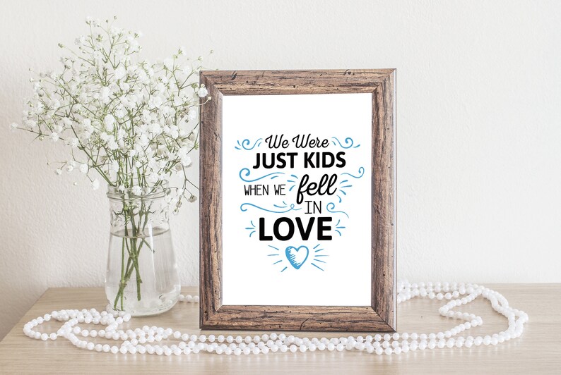 We were just kids when we fell in love print love quote lyric etsy